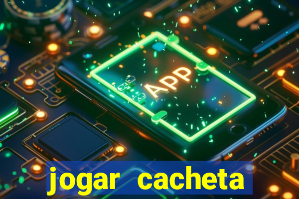 jogar cacheta online valendo dinheiro